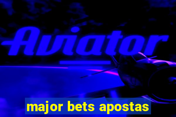 major bets apostas